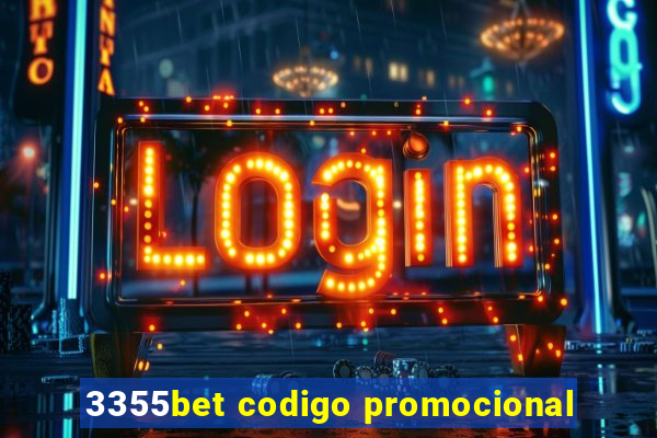 3355bet codigo promocional